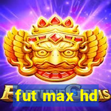 fut max hd